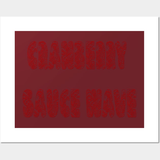 Cranberry Sauce Wave Wall Art by yayor